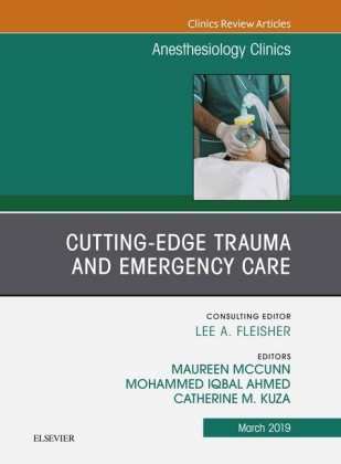 Cutting-Edge Trauma and Emergency Care, An Issue of Anesthesiology Clinics, E-book