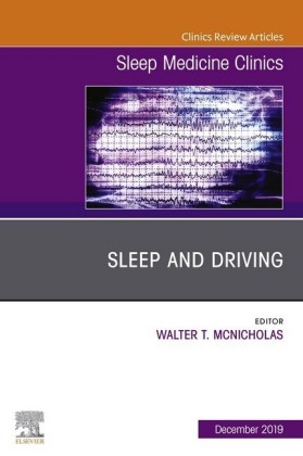 Sleep and Driving, An Issue of Sleep Medicine Clinics, E-Book