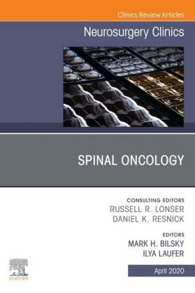 Spinal Oncology An Issue of Neurosurgery Clinics of North America, E-Book