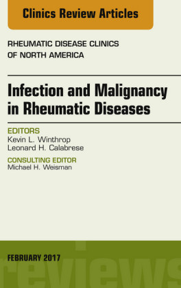 Infection and Malignancy in Rheumatic Diseases, An Issue of Rheumatic Disease Clinics of North America, E-Book