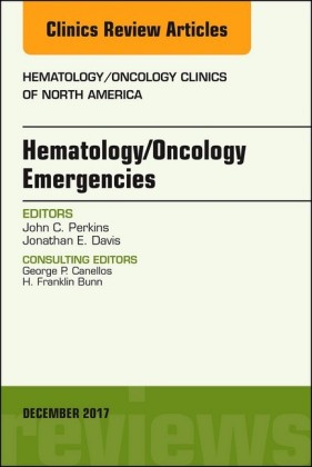 Hematology/Oncology Emergencies, An Issue of Hematology/Oncology Clinics of North America, EBook
