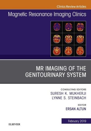 MRI of the Genitourinary System, An Issue of Magnetic Resonance Imaging Clinics of North America, E-Book