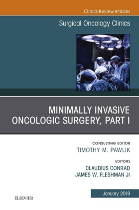 Minimally Invasive Oncologic Surgery, Part I, An Issue of Surgical Oncology Clinics of North America, Ebook