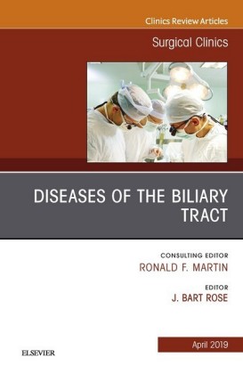 Diseases of the Biliary Tract, An Issue of Surgical Clinics, Ebook