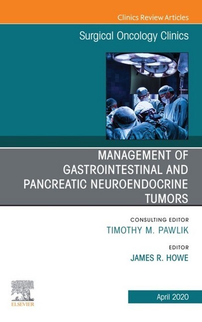 Management of GI and Pancreatic Neuroendocrine Tumors,An Issue of Surgical Oncology Clinics of North America E-Book main product photo