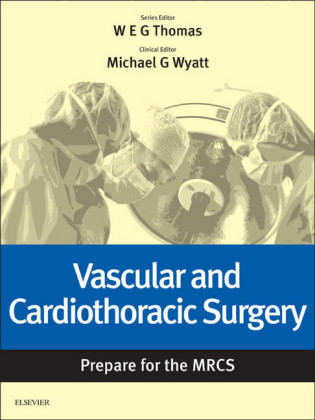 Vascular and Cardiothoracic Surgery: Prepare for the MRCS e-book