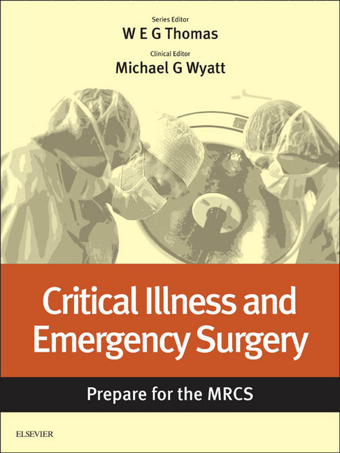 Critical Illness and Emergency Surgery: Prepare for the MRCS E-Book main product photo