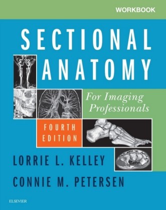 Workbook for Sectional Anatomy for Imaging Professionals E-Book