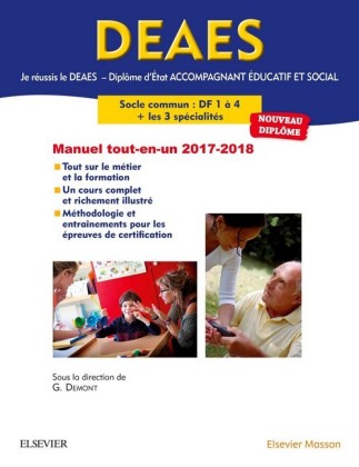 Je réussis le DEAES  - Diplôme d'État Accompagnant Éducatif et Social - Le tout-en-un 2017-2018