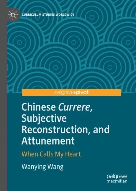 Chinese Currere, Subjective Reconstruction, and Attunement main product photo