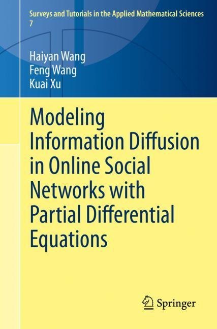 Modeling Information Diffusion in Online Social Networks with Partial Differential Equations main product photo