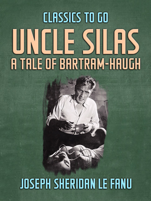 Uncle Silas: A Tale of Bartram-Haugh main product photo