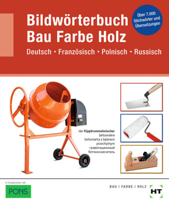 eBook inside: Buch und eBook Bildwörterbuch Bau Farbe Holz, m. 1 Buch, m. 1 Online-Zugang