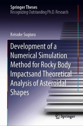Development of a Numerical Simulation Method for Rocky Body Impacts and Theoretical Analysis of Asteroidal Shapes