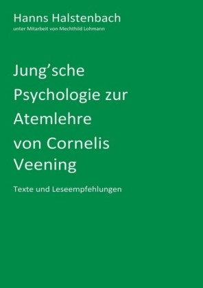 Jung&apos;sche Psychologie zur Atemlehre von Cornelis Veening