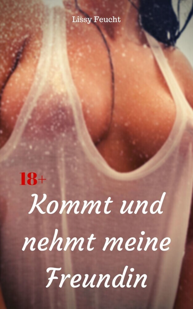 Kommt und nehmt meine Freundin main product photo