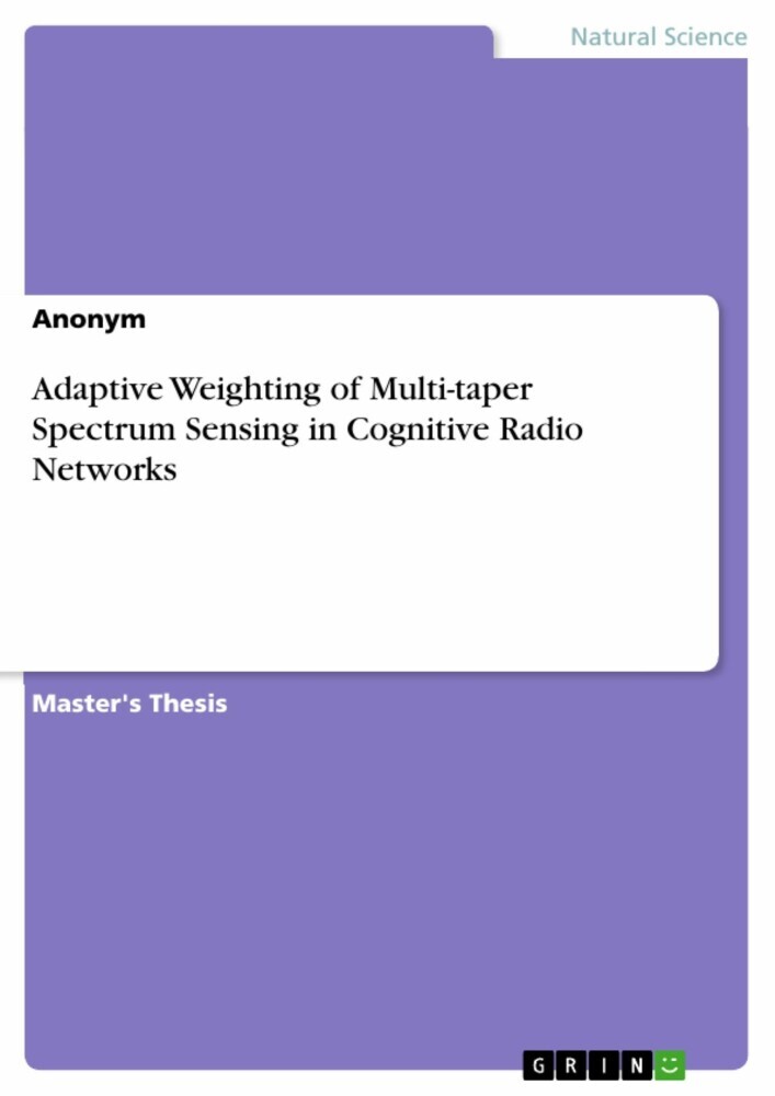Adaptive Weighting of Multi-taper Spectrum Sensing in Cognitive Radio Networks main product photo