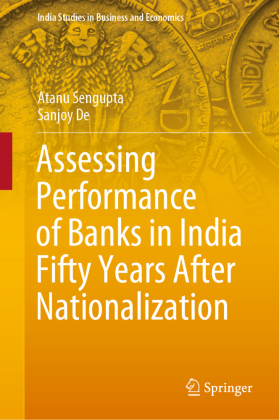 Assessing Performance of Banks in India Fifty Years After Nati...