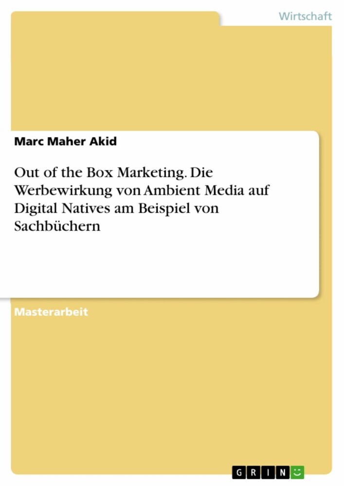 Out of the Box Marketing. Die Werbewirkung von Ambient Media auf Digital Natives am Beispiel von Sachbüchern main product photo