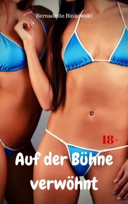 Auf der Bühne verwöhnt