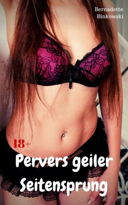 Pervers geiler Seitensprung