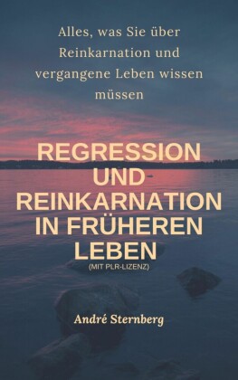 Regression und Reinkarnation in früheren Leben