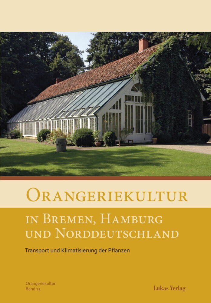 Orangeriekultur in Bremen, Hamburg und Norddeutschland main product photo