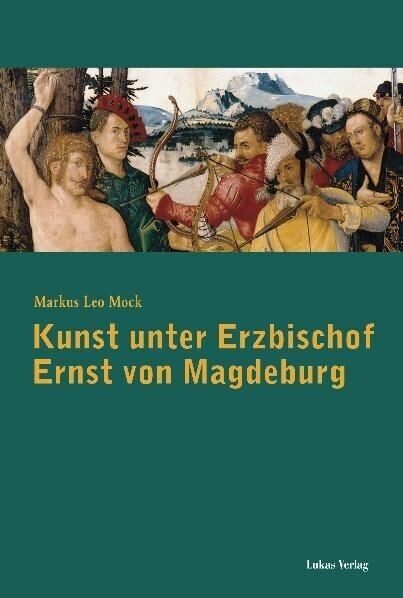 Kunst unter Erzbischof Ernst von Magdeburg (1464-1513) main product photo