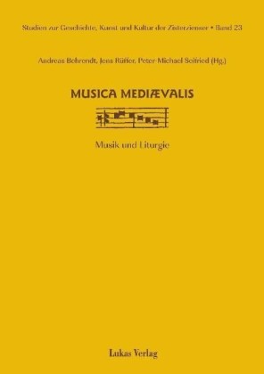 Studien zur Geschichte, Kunst und Kultur der Zisterzienser / musica mediaevalis