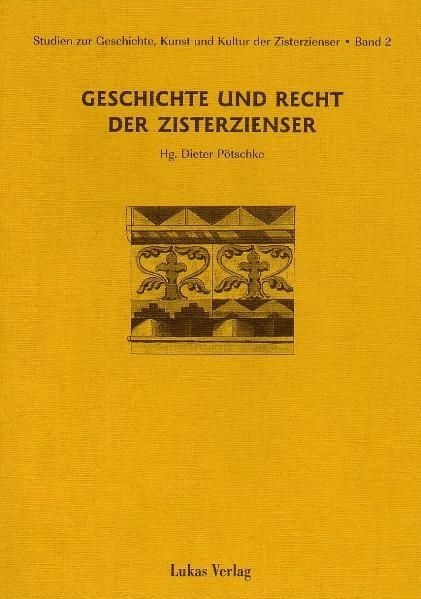 Studien zur Geschichte, Kunst und Kultur der Zisterzienser / Geschichte und Recht der Zisterzienser main product photo