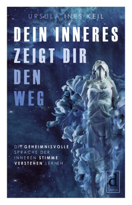 Dein Inneres zeigt Dir den Weg