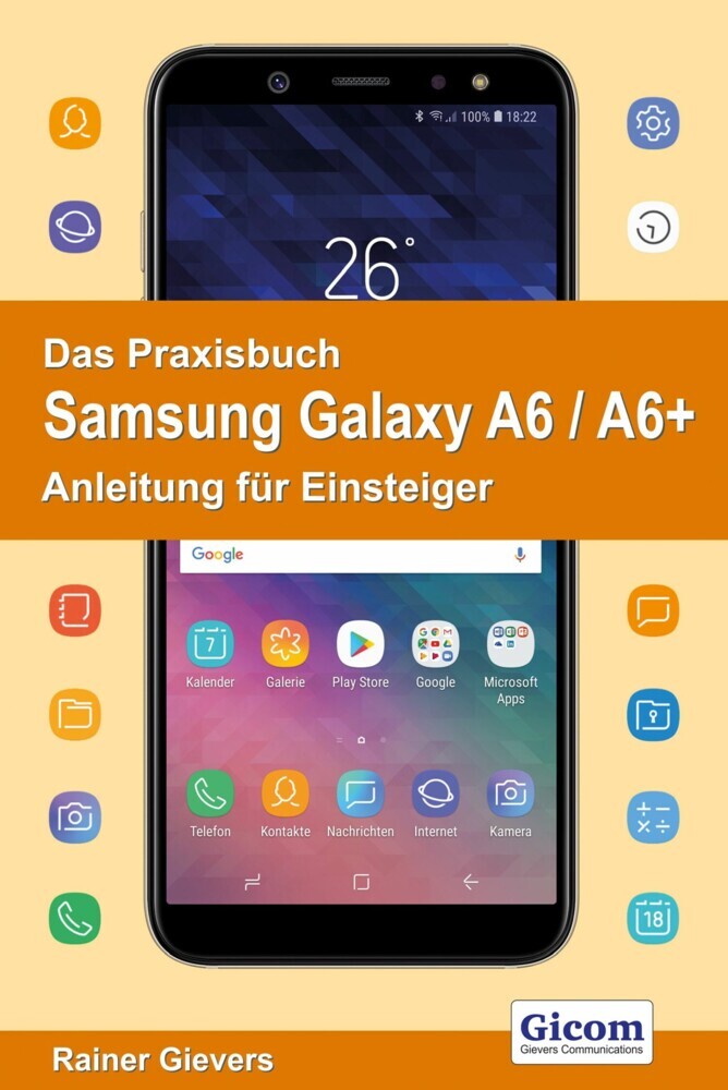 Das Praxisbuch Samsung Galaxy A6 / A6+ - Anleitung für Einsteiger main product photo