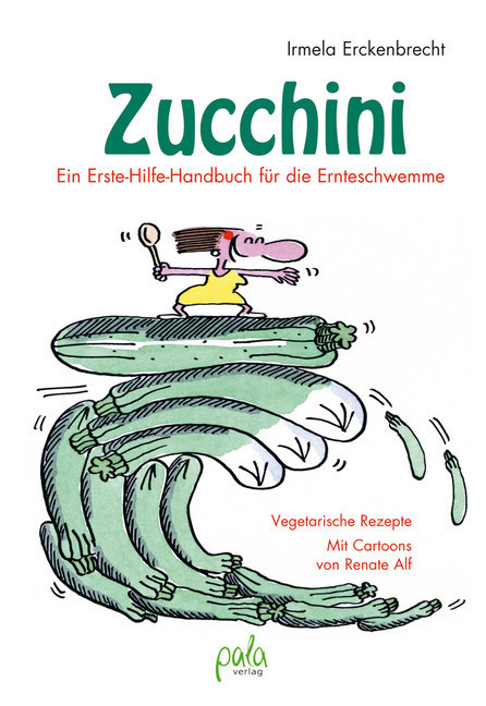 Zucchini - Ein Erste-Hilfe-Handbuch für die Ernteschwemme main product photo