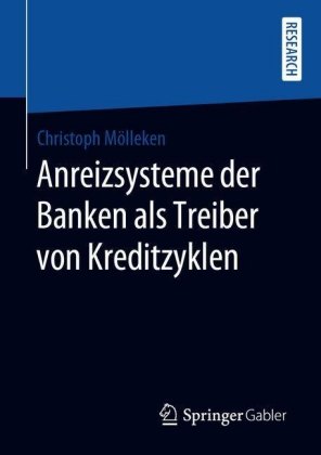Anreizsysteme der Banken als Treiber von Kreditzyklen