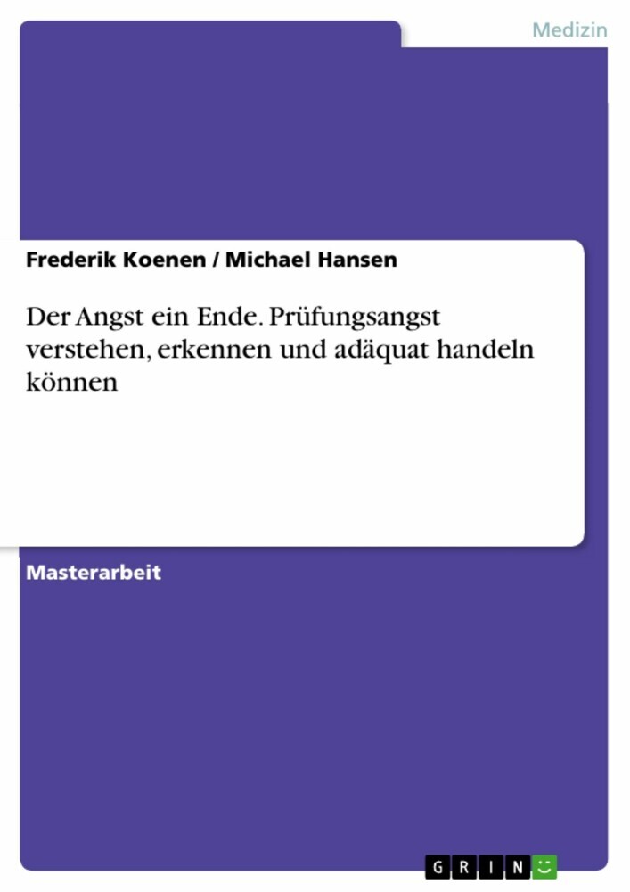 Der Angst ein Ende. Prüfungsangst verstehen, erkennen und adäquat handeln können main product photo