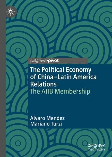 The Political Economy of China-Latin America Relations main product photo