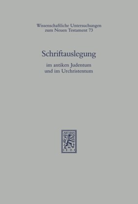 Schriftauslegung im antiken Judentum und im Urchristentum