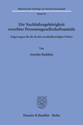 Die Nachlaßzugehörigkeit vererbter Personengesellschaftsanteile.