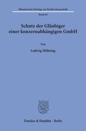 Schutz der Gläubiger einer konzernabhängigen GmbH.