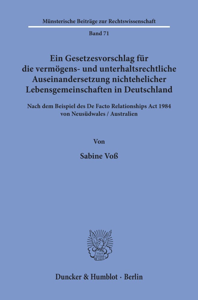 Ein Gesetzesvorschlag für die vermögens- und unterhaltsrechtliche Auseinandersetzung nichtehelicher Lebensgemeinschaften in Deutschland - nach dem Beispiel des De Facto Relationships Act 1984 von Neusüdwales / Australien. main product photo
