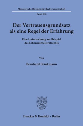 Der Vertrauensgrundsatz als eine Regel der Erfahrung.