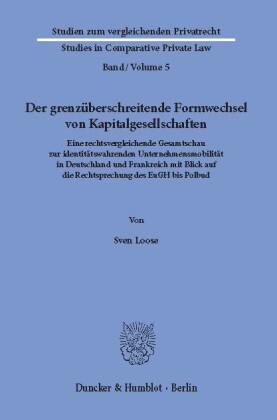 Der grenzüberschreitende Formwechsel von Kapitalgesellschaften.