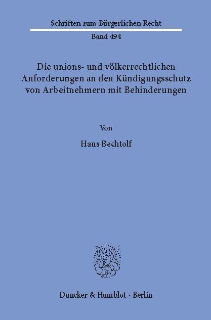 Die unions- und völkerrechtlichen Anforderungen an den Kündigungsschutz von Arbeitnehmern mit Behinderungen. main product photo