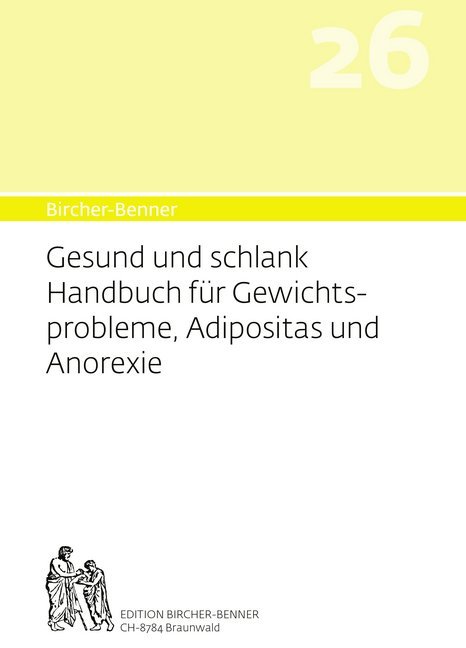 Bircher-Benner Gesund und Schlank Handbuch für Gewichtsprobleme, Adipositas und Anorexie main product photo