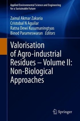 Valorisation of Agro-industrial Residues - Volume II: Non-Biological Approaches