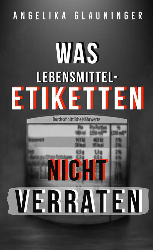 Was Lebensmittel-Etiketten nicht verraten main product photo