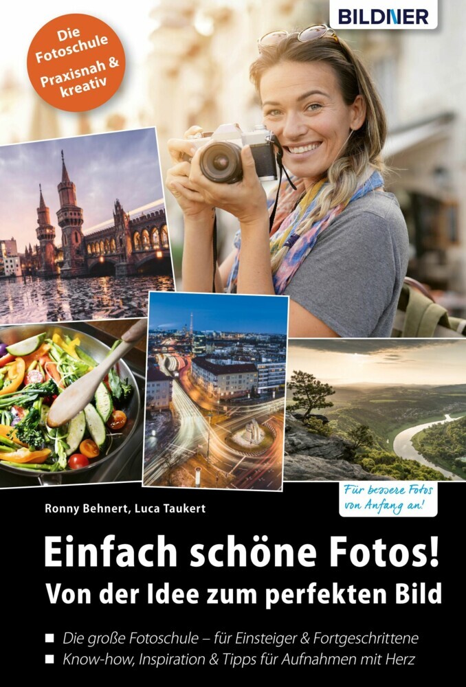 Einfach schöne Fotos! Von der Idee zum perfekten Bild main product photo