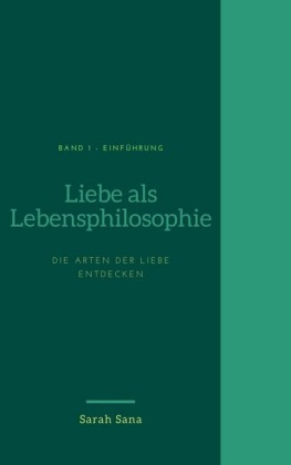 Liebe als Lebensphilosophie