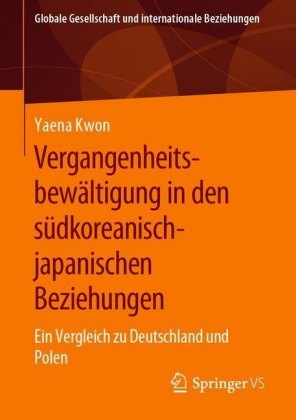 Vergangenheitsbewältigung in den südkoreanisch-japanischen Beziehungen
