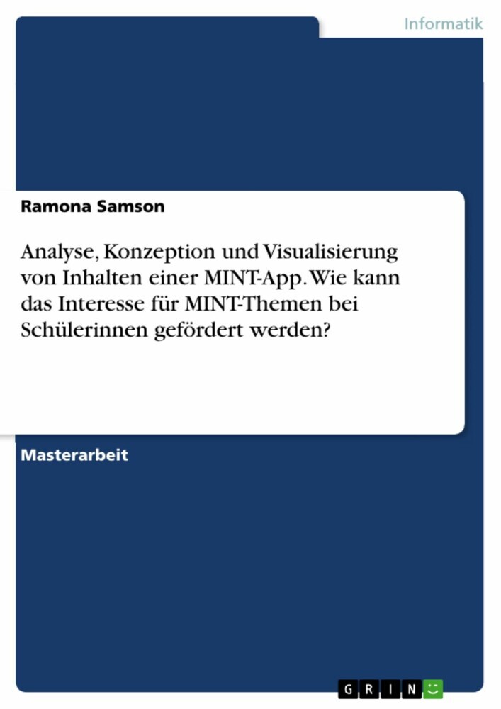 Analyse, Konzeption und Visualisierung von Inhalten einer MINT-App. Wie kann das Interesse für MINT-Themen bei Schülerinnen gefördert werden? main product photo